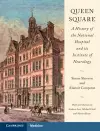 Queen Square: A History of the National Hospital and its Institute of Neurology cover