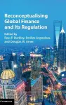 Reconceptualising Global Finance and its Regulation cover