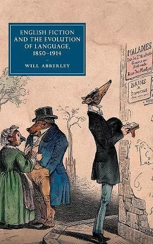 English Fiction and the Evolution of Language, 1850–1914 cover