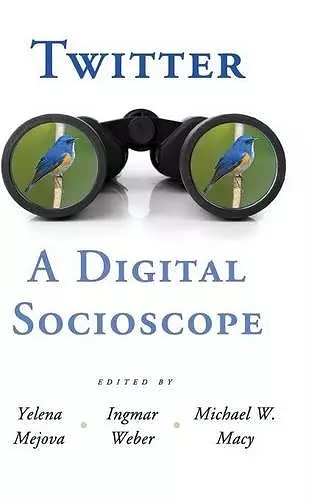 Twitter: A Digital Socioscope cover