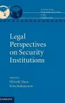 Legal Perspectives on Security Institutions cover