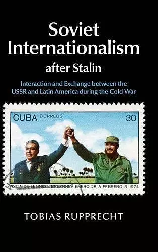 Soviet Internationalism after Stalin cover