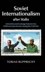 Soviet Internationalism after Stalin cover