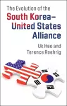 The Evolution of the South Korea–United States Alliance cover