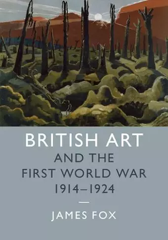 British Art and the First World War, 1914–1924 cover