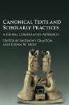 Canonical Texts and Scholarly Practices cover