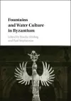 Fountains and Water Culture in Byzantium cover