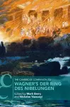 The Cambridge Companion to Wagner's Der Ring des Nibelungen cover