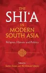 The Shi‘a in Modern South Asia cover