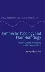 Symplectic Topology and Floer Homology: Volume 2, Floer Homology and its Applications cover