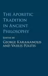 The Aporetic Tradition in Ancient Philosophy cover