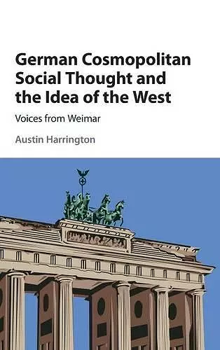 German Cosmopolitan Social Thought and the Idea of the West cover