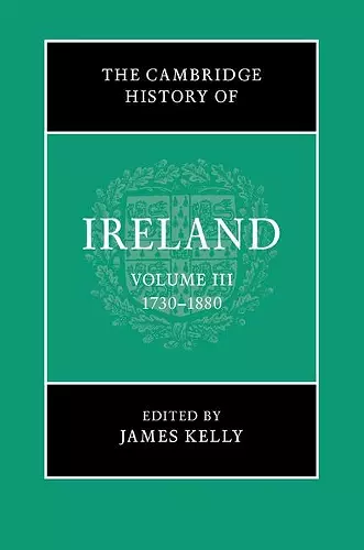 The Cambridge History of Ireland: Volume 3, 1730–1880 cover