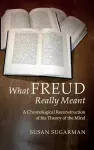 What Freud Really Meant cover