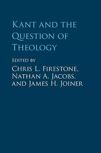 Kant and the Question of Theology cover