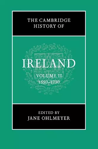 The Cambridge History of Ireland: Volume 2, 1550–1730 cover