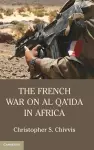 The French War on Al Qa'ida in Africa cover