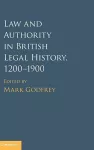 Law and Authority in British Legal History, 1200–1900 cover