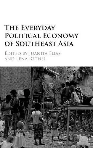 The Everyday Political Economy of Southeast Asia cover