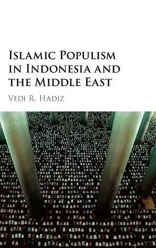 Islamic Populism in Indonesia and the Middle East cover