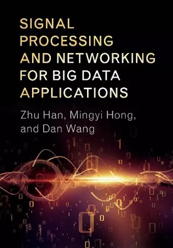 Signal Processing and Networking for Big Data Applications cover