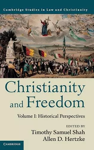 Christianity and Freedom: Volume 1, Historical Perspectives cover