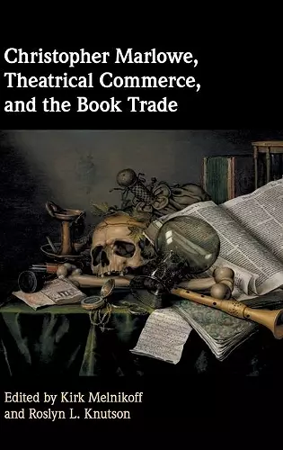 Christopher Marlowe, Theatrical Commerce, and the Book Trade cover