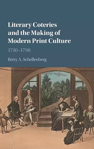 Literary Coteries and the Making of Modern Print Culture cover