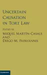 Uncertain Causation in Tort Law cover