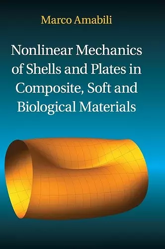 Nonlinear Mechanics of Shells and Plates in Composite, Soft and Biological Materials cover