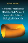 Nonlinear Mechanics of Shells and Plates in Composite, Soft and Biological Materials cover