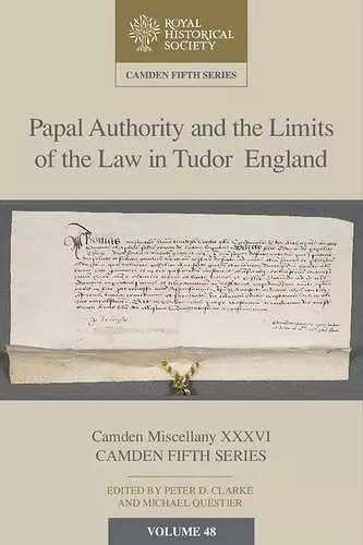 Papal Authority and the Limits of the Law in Tudor England cover