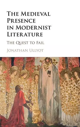 The Medieval Presence in Modernist Literature cover