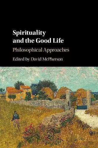Spirituality and the Good Life cover