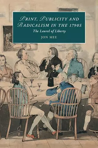 Print, Publicity, and Popular Radicalism in the 1790s cover