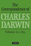 The Correspondence of Charles Darwin: Volume 23, 1875 cover
