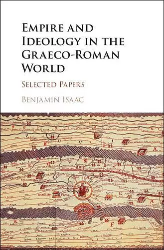 Empire and Ideology in the Graeco-Roman World cover