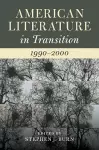 American Literature in Transition, 1990–2000 cover