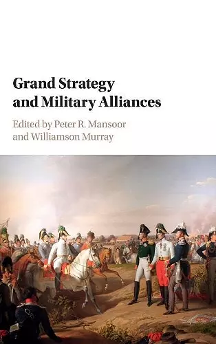 Grand Strategy and Military Alliances cover