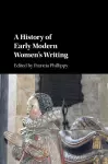 A History of Early Modern Women's Writing cover