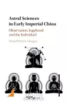 Astral Sciences in Early Imperial China cover