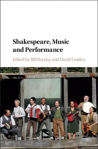 Shakespeare, Music and Performance cover