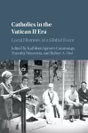 Catholics in the Vatican II Era cover