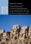 Visual Style and Constructing Identity in the Hellenistic World cover