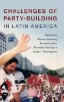 Challenges of Party-Building in Latin America cover