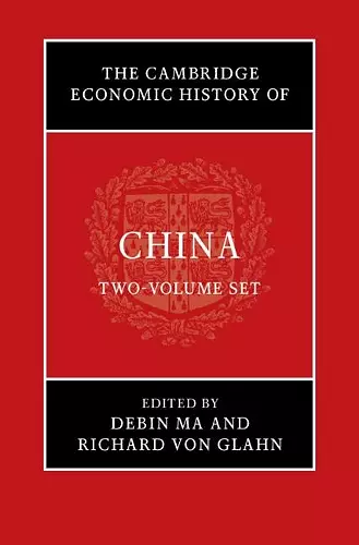 The Cambridge Economic History of China 2 Volume Hardback Set cover