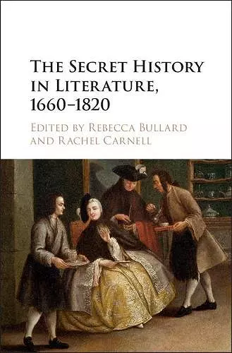 The Secret History in Literature, 1660–1820 cover