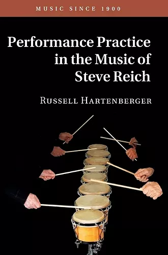 Performance Practice in the Music of Steve Reich cover