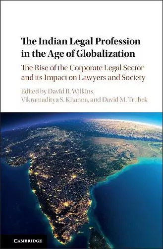 The Indian Legal Profession in the Age of Globalization cover