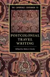 The Cambridge Companion to Postcolonial Travel Writing cover